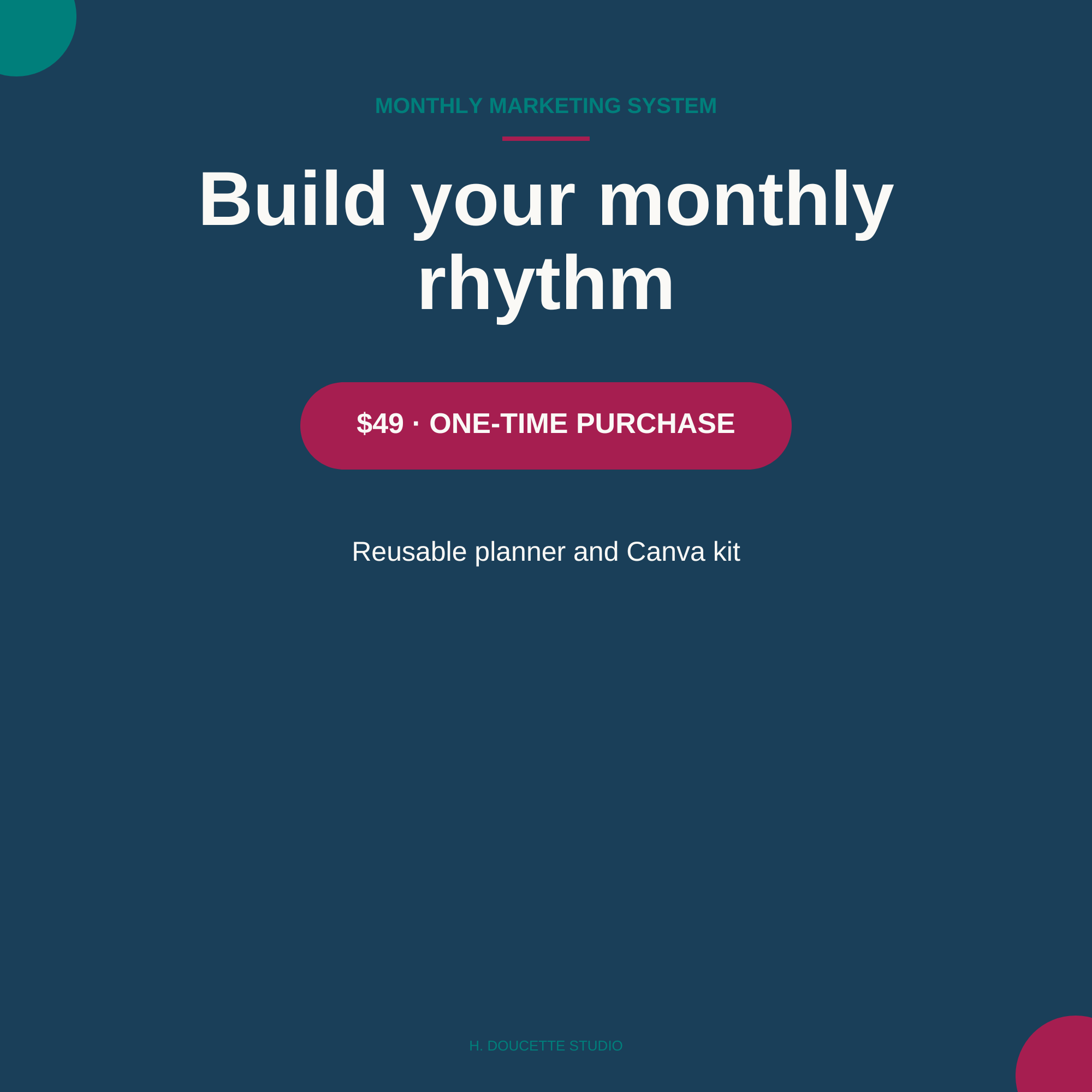 Build your monthly rhythm — $49 one-time purchase pricing graphic