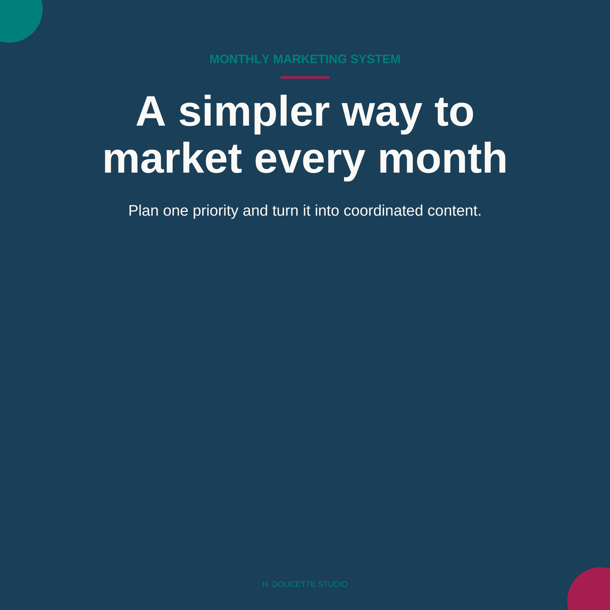 A simpler way to market every month — Monthly Marketing System cover graphic